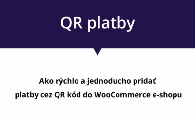 Ako pridať platbu cez QR kód do WooCommerce e-shopu?